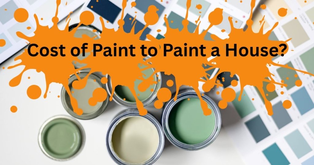 Cost of Paint to Paint a House